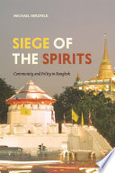 Siege of the spirits : community and polity in Bangkok /