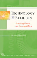 Technology and religion : remaining human in a co-created world /