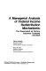 A managerial analysis of Federal income redistribution mechanisms : the Government as factory, insurance company, and bank /