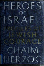 Heroes of Israel : profiles of Jewish courage /