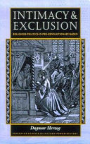 Intimacy and exclusion : religious politics in pre-revolutionary Baden /
