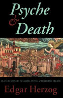 Psyche and death : death-demons in folklore, myths, and modern dreams /