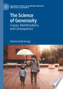 The Science of Generosity : Causes, Manifestations, and Consequences /