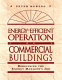 Energy-efficient operation of commercial buildings : redefining the energy manager's job /