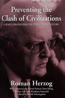 Preventing the clash of civilizations : a peace strategy for the twenty-first century /