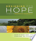 Designing for hope : pathways to regenerative sustainability /