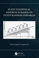Fuzzy statistical inferences based on fuzzy random variables /