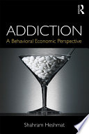 Addiction : a behavioral economic perspective /