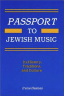 Passport to Jewish music : its history, traditions, and culture /