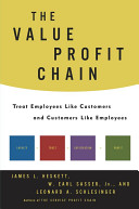 The value profit chain : treat employees like customers and customers like employees /