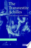The transvestite Achilles : gender and genre in Statius' Achilleid /