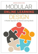 Modular online learning design : a flexible approach for diverse learning needs /