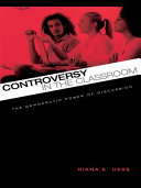 Controversy in the classroom : the democratic power of discussion /