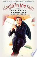 Singin' in the rain : the making of an American masterpiece /