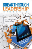 Breakthrough Leadership in the Digital Age : Using Learning Science to Reboot Schooling /