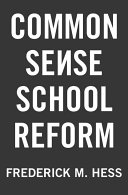 Common sense school reform /