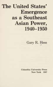 The United States' emergence as a Southeast Asian power, 1940-1950 /