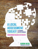 A local assessment toolkit to promote deeper learning : transforming research into practice /
