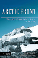 Arctic front : the advance of Mountain Corps Norway on Murmansk, 1941 /