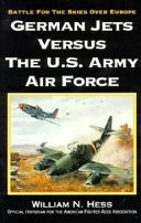 German jets versus the U.S. Army Air Force : battle for the skies over Europe /