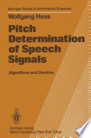 Pitch Determination of Speech Signals : Algorithms and Devices /