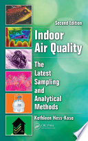 Indoor air quality : the latest sampling and analytical methods /