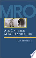 Air carrier MRO handbook : maintenance, repair, and overhaul /