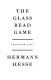 The glass bead game (Magister Ludi) /