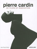 Pierre Cardin : 60 years of innovation /