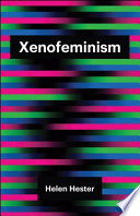 Xenofeminism /