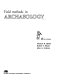 Field methods in archaeology /