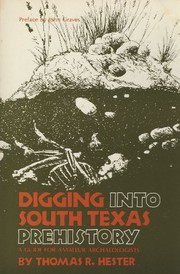 Digging into South Texas prehistory : a guide for amateur archaeologists /