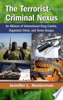 The terrorist-criminal nexus : an alliance of international drug cartels, organized crime, and terror groups /