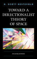 Toward a directionalist theory of space : on going nowhere /