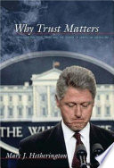 Why trust matters : declining political trust and the demise of American liberalism /