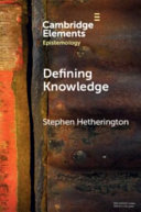 Defining knowledge : method and metaphysics /
