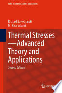 Thermal Stresses-Advanced Theory and Applications /