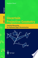 Uncertain projective geometry : statistical reasoning for polyhedral object reconstruction /