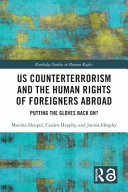 US counterterrorism and the human rights of foreigners abroad : putting the gloves back on? /