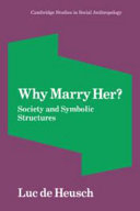 Why marry her? : society and symbolic structures /