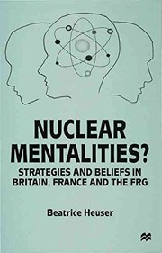 Nuclear mentalities? : strategies and belief in Britain, France, and the FRG /