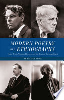 Modern Poetry and Ethnography : Yeats, Frost, Warren, Heaney, and the Poet as Anthropologist /