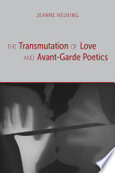 The transmutation of love and avant-garde poetics /