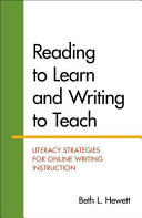 Reading to learn and writing to teach : literacy strategies for online writing instruction /