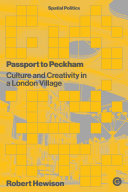 Passport to Peckham : culture and creativity in a London village /