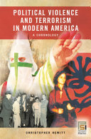 Political violence and terrorism in modern America : a chronology /