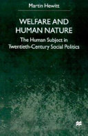 Welfare and human nature : the human subject in twentieth-century social politics /