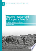 Negative Theology and Philosophical Analysis : Only the Splendour of Light /