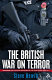 The British war on terror : terrorism and counter-terrorism on the home front since 9/11 /