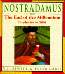 Nostradamus : the end of the millennium : prophecies, 1992 to 2001 /